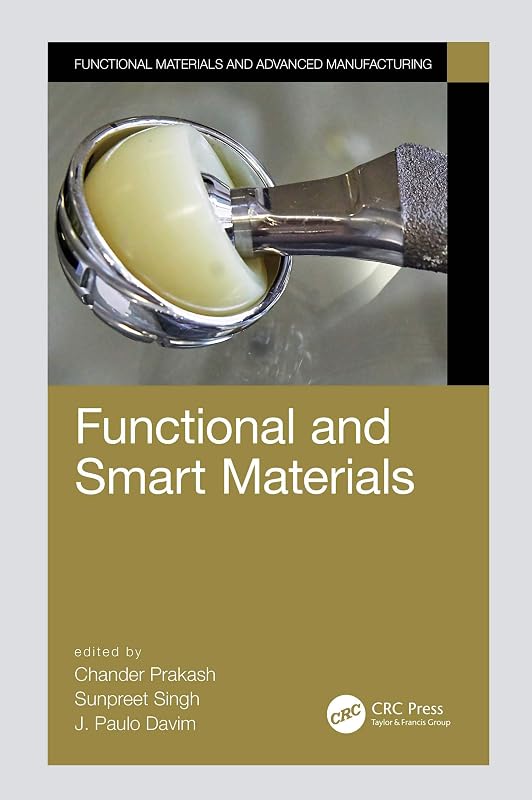 Functional and Smart Materials (Manufacturing Design and Technology) by Chander Prakash