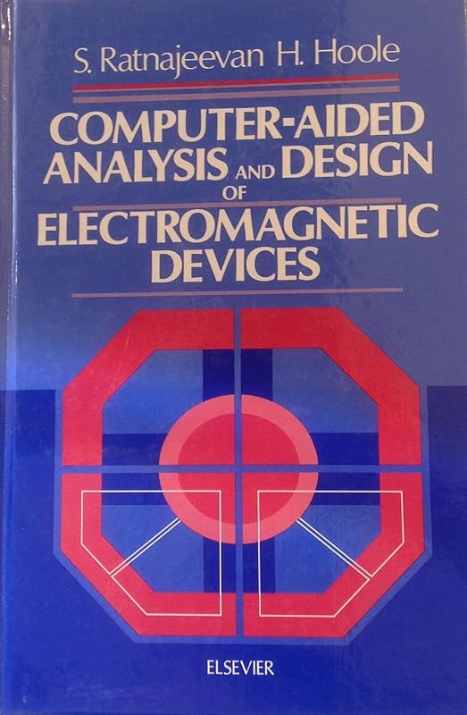 Computer-aided analysis and design of electromagnetic devices by S. Ratnajeevan H Hoole