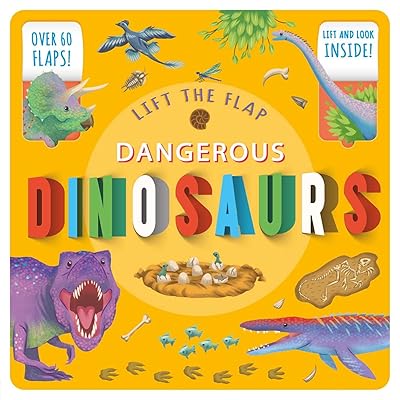 Lift The Flap Dangerous Dinosaurs: Lift-the-Flap Fact Book