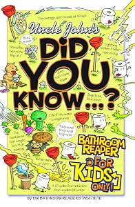 Uncle John's Did You Know?: Bathroom Reader for Kids Only (Uncle John's Bathroom Reader for Kids Only)
