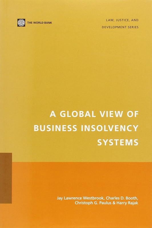 A Global View of Business Insolvency Systems (Law, Justice, and Development Series) by World Bank