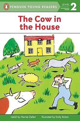 The Cow in the House (Penguin Young Readers, Level 2)