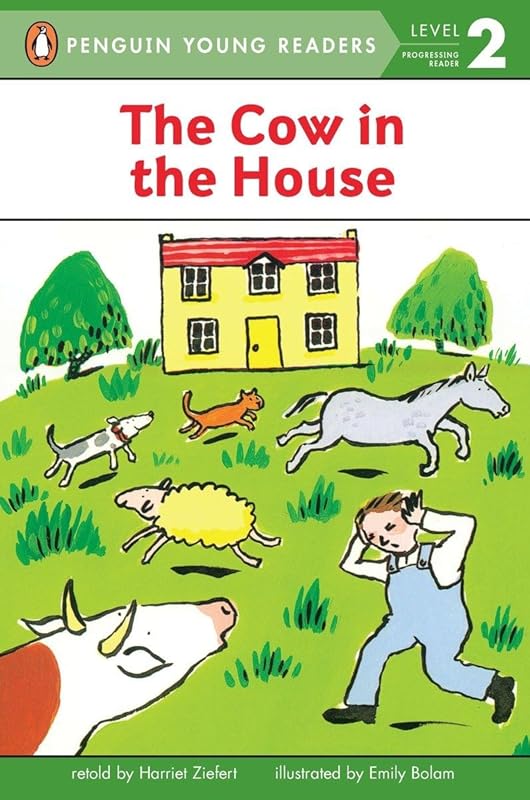 The Cow in the House (Penguin Young Readers, Level 2) by Harriet Ziefert