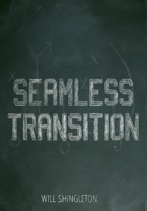 SEAMLESS TRANSITION by Will Shingleton