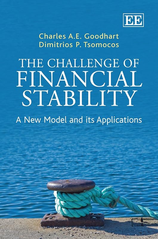 The Challenge of Financial Stability: A New Model and its Applications by Charles A.E. Goodhart
