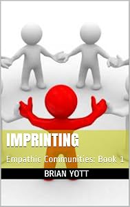 Imprinting: Empathic Communities: Book 1 by Brian Yott