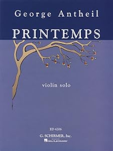 George Antheil - Printemps: Violin Solo by George Antheil