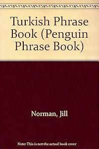 Turkish Phrase Books: Second Edition (Phrase Book, Penguin) (Turkish Edition) by Jill Norman