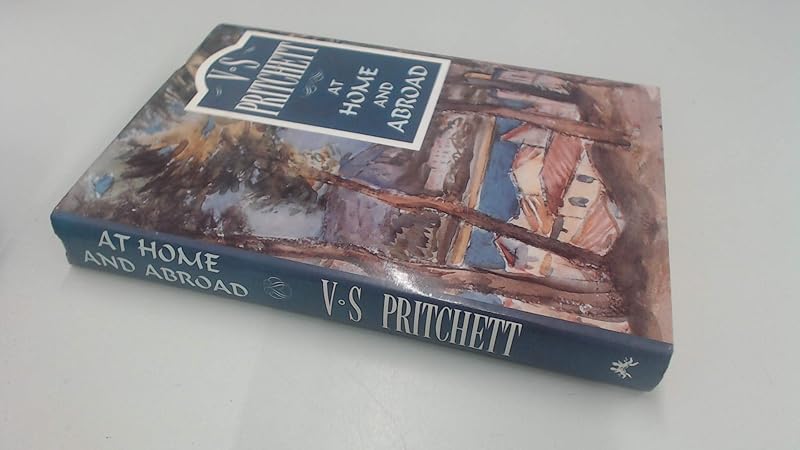 At home and abroad by V. S. PRITCHETT