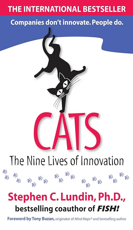 CATS: The Nine Lives of Innovation by Stephen C. Lundin