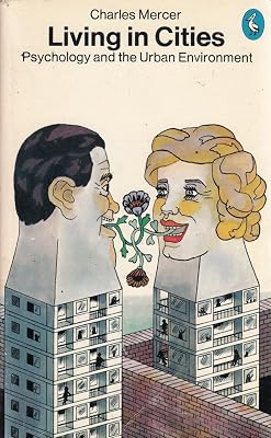 Living in Cities: Psychology and the Urban Environment