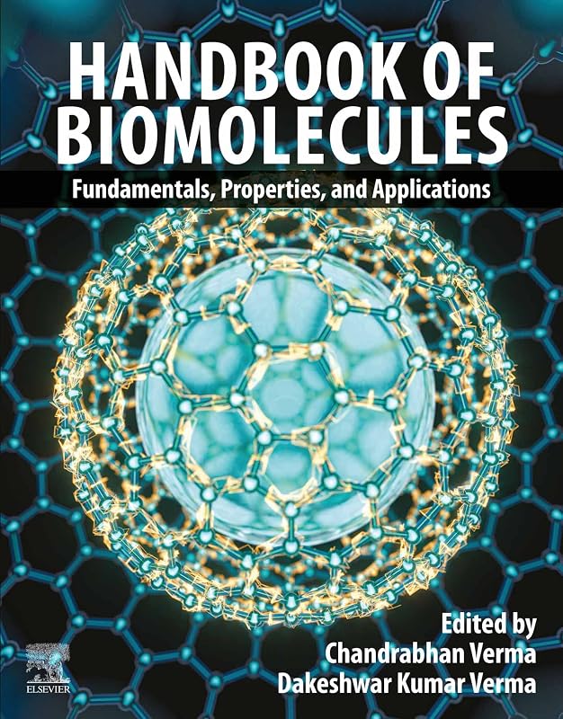 Handbook of Biomolecules: Fundamentals, Properties and Applications by Chandrabhan Verma