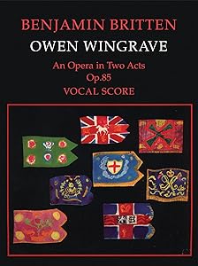 Owen Wingrave: An Opera in 2 Acts Op. 85: Libretto by Myfanwy Piper based on the short story by Henry James: Vocal Score (Faber Edition) by Benjamin Britten