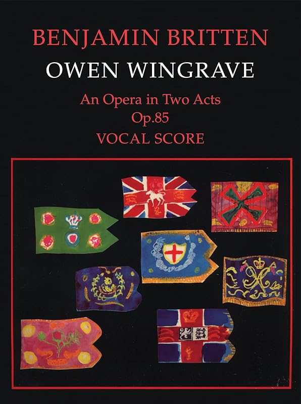 Owen Wingrave: An Opera in 2 Acts Op. 85: Libretto by Myfanwy Piper based on the short story by Henry James: Vocal Score (Faber Edition) by Benjamin Britten