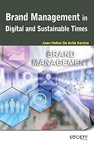 Brand Management in Digital and Sustainable Times by Joao Heitor De Avila Santos