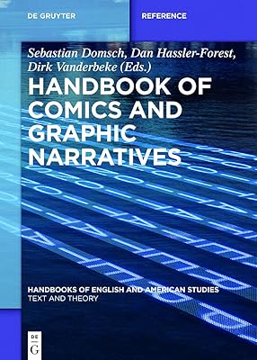 Handbook of Comics and Graphic Narratives (Handbooks of English and American Studies 11)