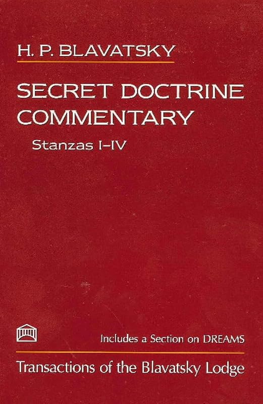 Secret Doctrine Commentary: Stanzas I-IV by Helena Petrovna Blavatsky