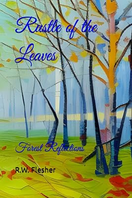 Rustle of the Leaves: Forest Reflections