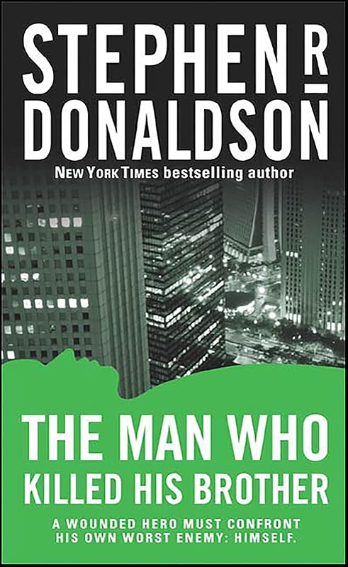 The Man Who Killed His Brother (Mick Axbrewder) by Stephen R. Donaldson