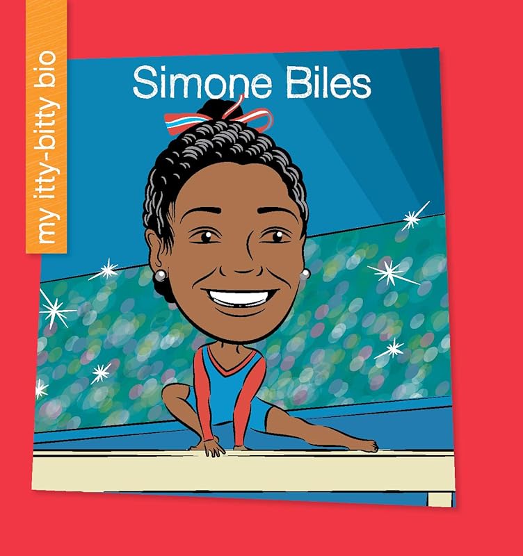 Simone Biles (My Early Library: My Itty-Bitty Bio) by Katlin Sarantou
