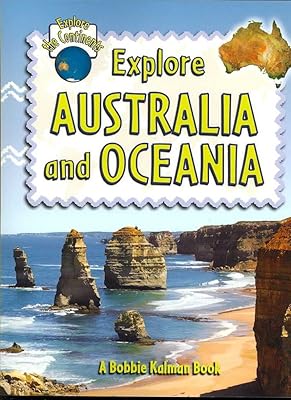 Explore Australia and Oceania (Explore the Continents, 4)