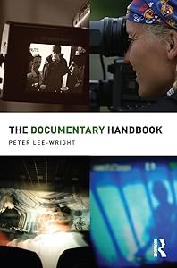 The Documentary Handbook (Media Practice) by Peter Lee-Wright