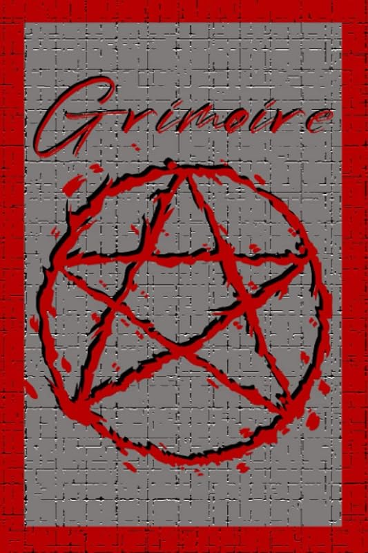 Grimoire: Red and Gray with Blood Pentacle Cover - 100 6x9 pages to write down your spells and rituals: Log your successes and more - PM2 by Daibhidh Moncrief