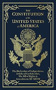 The Constitution of the United States of America: The Declaration of Independence, The Bill of Rights by Founding Fathers