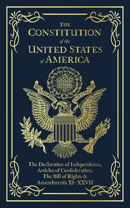 The Constitution of the United States of America: The Declaration of Independence, The Bill of Rights by Founding Fathers