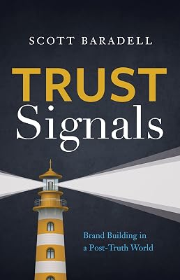 Trust Signals: Brand Building in a Post-Truth World