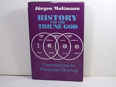 History and the Triune God: Contributions to Trinitarian Theology
