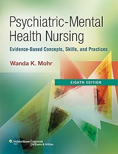 Psychiatric Mental Health Nursing: Evidence-Based Concepts, Skills, and Practices by R.N. Mohr, Wanda K., Ph.D.