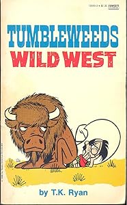 Tumbleweeds Wild West by Tom K. Ryan