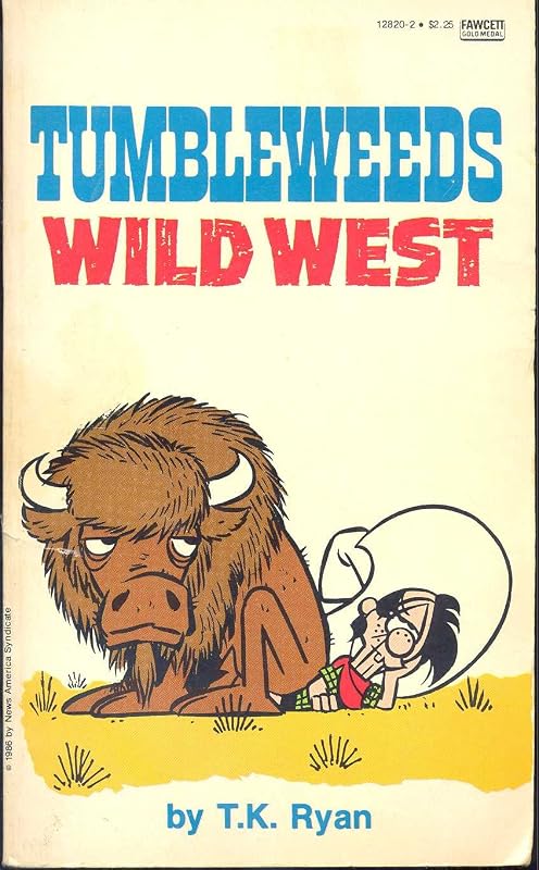 Tumbleweeds Wild West by Tom K. Ryan