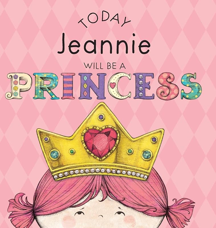 Today Jeannie Will Be a Princess by Paula Croyle