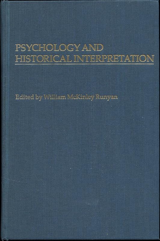 Psychology and Historical Interpretation by William McKinley Runyan