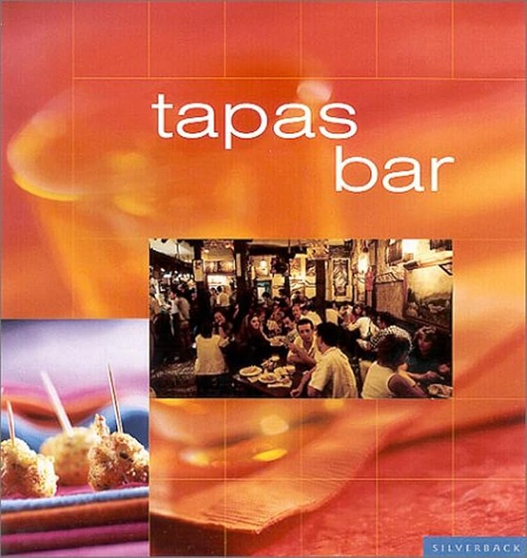 Tapas Bar: Casual Spanish Cooking at Home (Cafe) by Sophie Brissaud