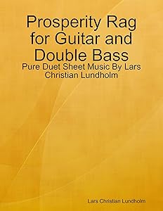Prosperity Rag for Guitar and Double Bass - Pure Duet Sheet Music By Lars Christian Lundholm