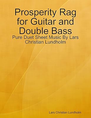 Prosperity Rag for Guitar and Double Bass - Pure Duet Sheet Music By Lars Christian Lundholm