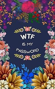 WTF is my password: Password book, Small password book, Password book with alphabetical tabs, Password journal, Password keeper, Password notebook, ... order A-Z tabs, Password notebook by Dr Ali Hamid