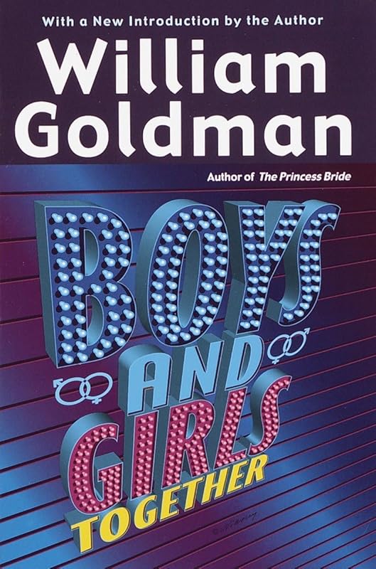 Boys and Girls Together by William Goldman