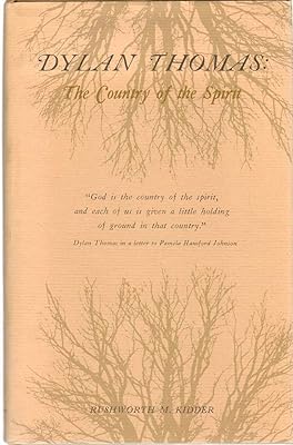 Dylan Thomas: The Country of the Spirit (Princeton Legacy Library, 1543)