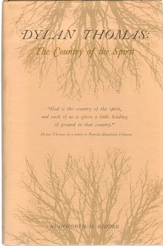 Dylan Thomas: The Country of the Spirit (Princeton Legacy Library, 1543) by Rushworth M. Kidder