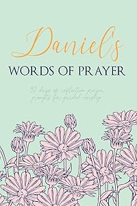 Daniel's Words of Prayer: 90 Days of Reflective Prayer Prompts for Guided Worship - Personalized Cover
