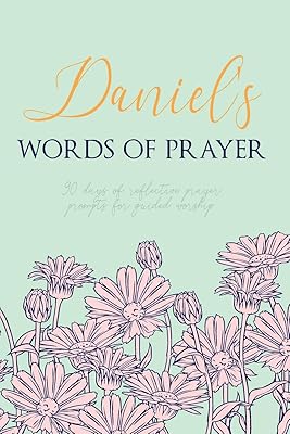 Daniel's Words of Prayer: 90 Days of Reflective Prayer Prompts for Guided Worship - Personalized Cover