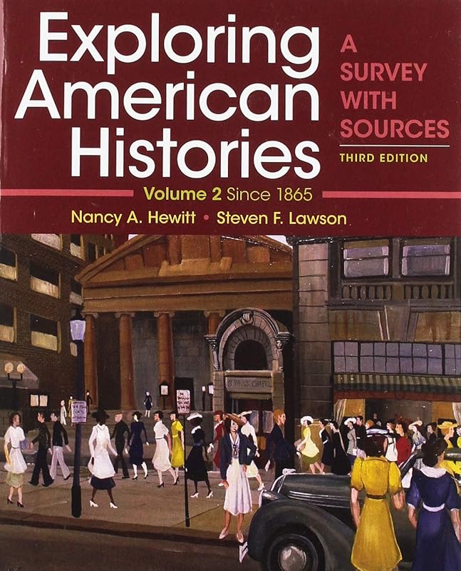 Exploring American Histories, Volume 2: A Survey with Sources by Nancy A. Hewitt