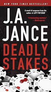 Deadly Stakes: A Novel (Ali Reynolds Book 8) by J.A. Jance