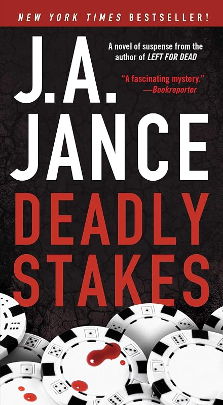 Deadly Stakes: A Novel (Ali Reynolds Book 8) by J.A. Jance