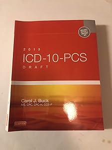 2013 ICD-10-PCS Draft Edition by Carol J. Buck MS CPC CCS-P
