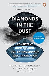 Diamonds in the Dust: Consistent Compounding for Extraordinary Wealth Creation by Saurabh Mukherjea